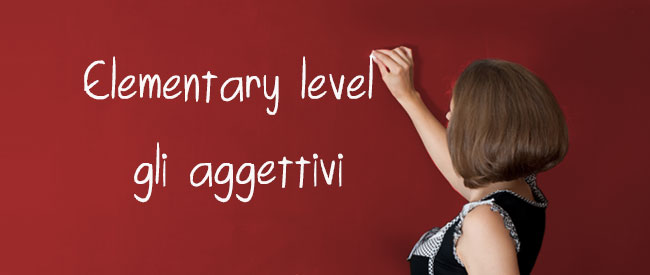 Adjectives - Aggettivi